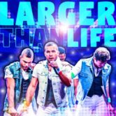 Larger Than Life “The Ultimate BoyBand Tribute” with 95SX